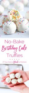 No bake birthday cake truffles from www.ifyougiveablondeakitchen.com